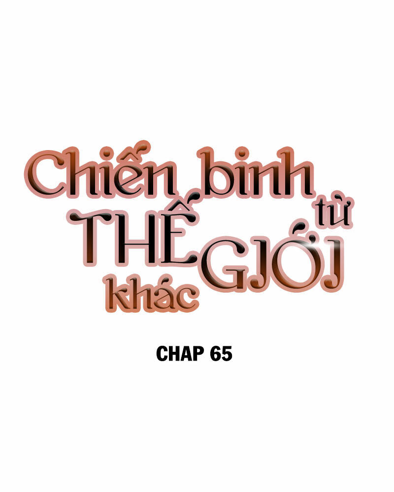 Đọc truyện Chiến binh từ thế giới khác - Chap 65