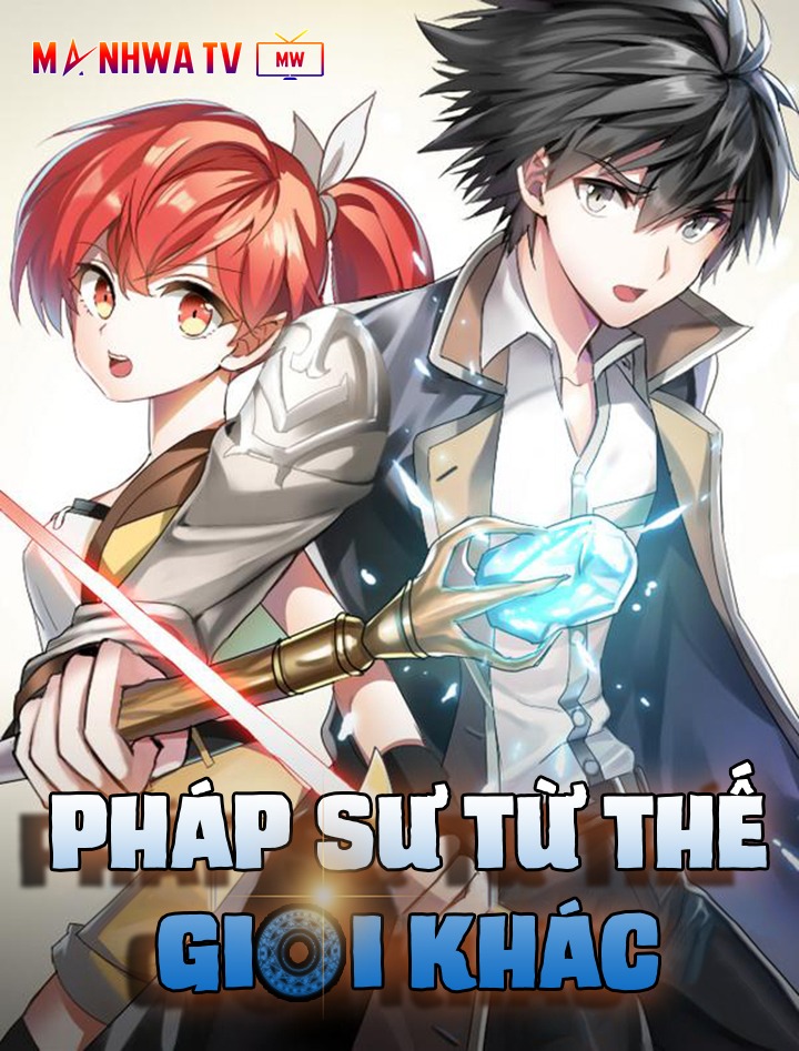 Đọc truyện Pháp sư từ thế giới khác - Chap 23